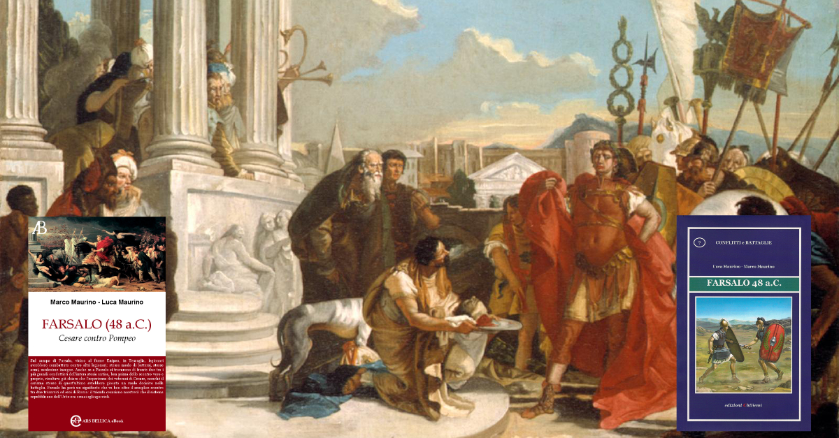 Battaglia di Farsalo Le Grandi Battaglie della Storia Ars Bellica